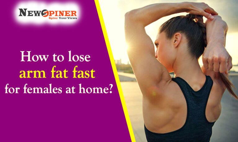 How To Lose Arm Fat Fast For Females At Home Newsiner