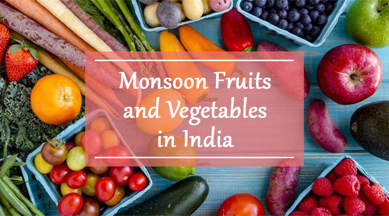 monsoon-fruits-and-vegetables-in-india-rainy-season-fruits-vegetables